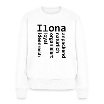 Ilona - Ein ganz spezielles Design nur für Ilona - Frauen Premium Bio Pullover - Weiß - Vorne - Julia (174cm)