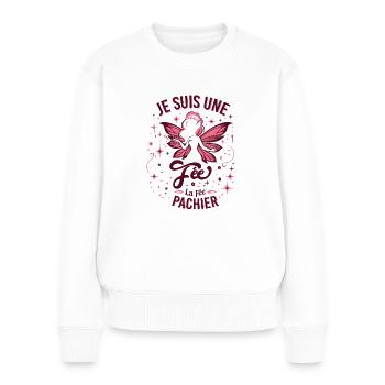 Je Suis Une Fée La Fée Pachier Cadeau Femme Humour - Pull Premium bio Femme - blanc - Devant - Julia (174cm)