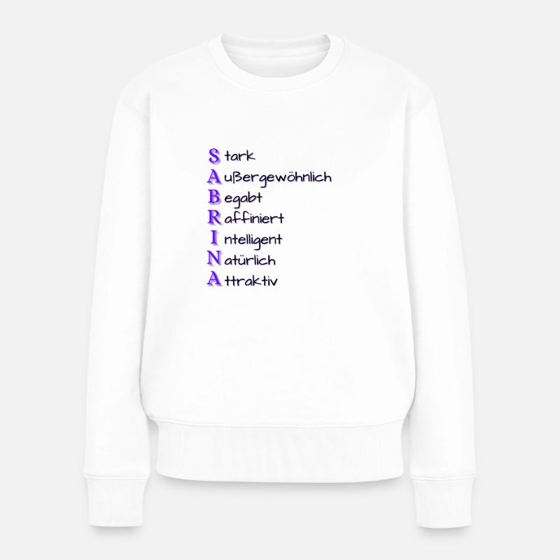 Sabrina- Name und Eigenschaften - Frauen Premium Bio Pullover - Weiß
