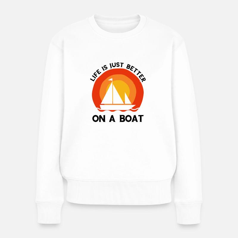 Life is just better on a boat - Frauen Premium Bio Pullover - Weiß