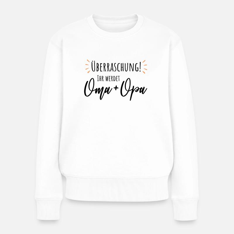 Überraschung! Ihr werdet Oma und Opa. Geschenkidee - Frauen Premium Bio Pullover - Weiß