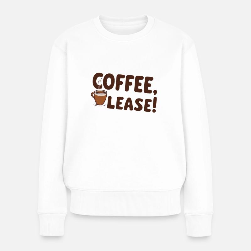 Coffee please - Frauen Premium Bio Pullover - Weiß