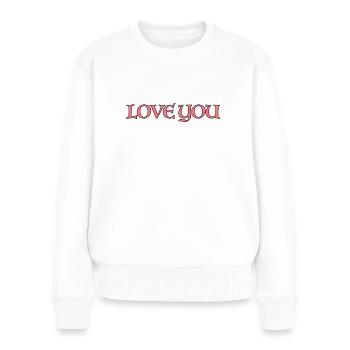 Love you pink. - Women's Premium Organic Jumper - white - Front - Julia (174cm)