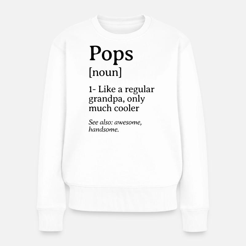 Définition de Pops : Conception de citation drôle - Pull Premium bio Femme - blanc