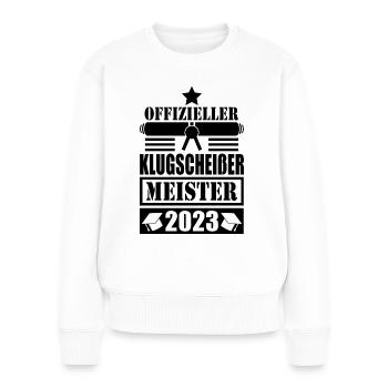 Meister Abschluss 2023 Offizieller Klugscheißer - Frauen Premium Bio Pullover - Weiß - Vorne - Julia (174cm)