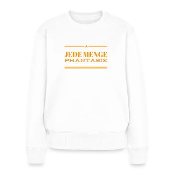 ich bin voller Phantasie - Frauen Premium Bio Pullover - Weiß - Vorne - Julia (174cm)