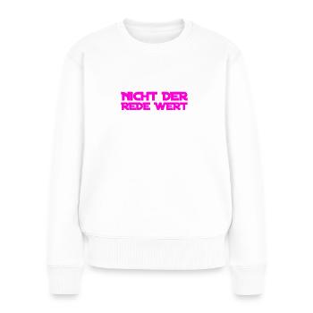 das ist unwichtig - Frauen Premium Bio Pullover - Weiß - Vorne - Julia (174cm)