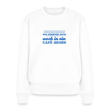 ab ins Cafe - Frauen Premium Bio Pullover - Weiß - Vorne - Julia (174cm)