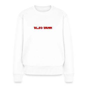 ab geht es - Frauen Premium Bio Pullover - Weiß - Vorne - Julia (174cm)