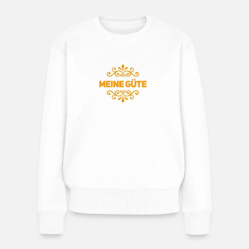 meine Güte - Frauen Premium Bio Pullover - Weiß