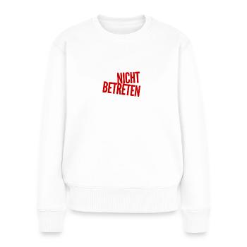 nicht betreten - Frauen Premium Bio Pullover - Weiß - Vorne - Julia (174cm)