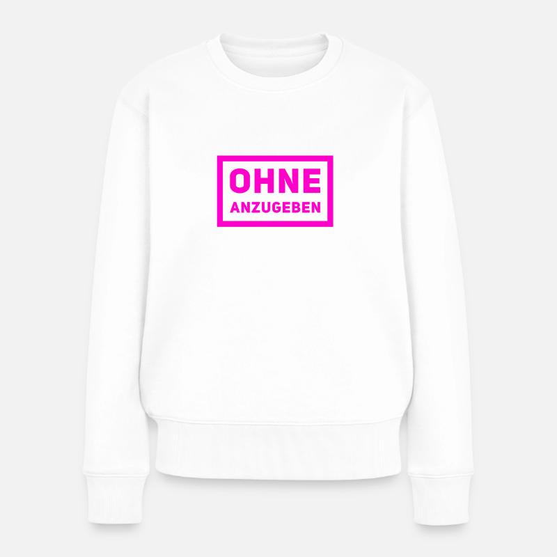 ich bin kein Angeber - Frauen Premium Bio Pullover - Weiß