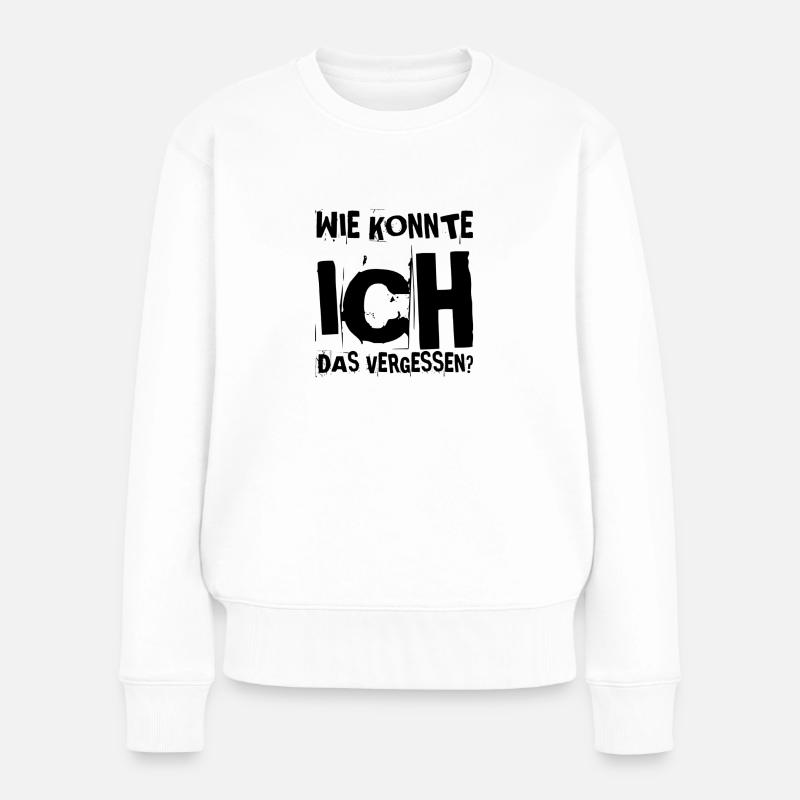 wie konnte ich das vergessen? - Frauen Premium Bio Pullover - Weiß