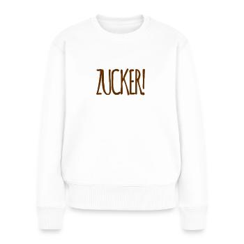 das ist Zucker - Frauen Premium Bio Pullover - Weiß - Vorne - Julia (174cm)