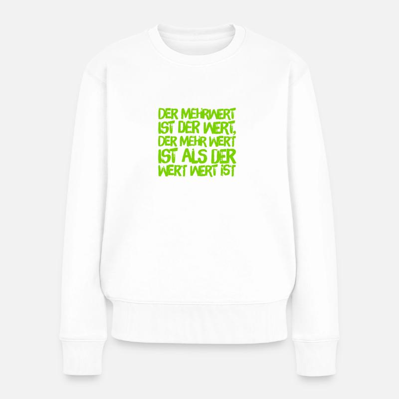 was der Wert wert ist - Frauen Premium Bio Pullover - Weiß