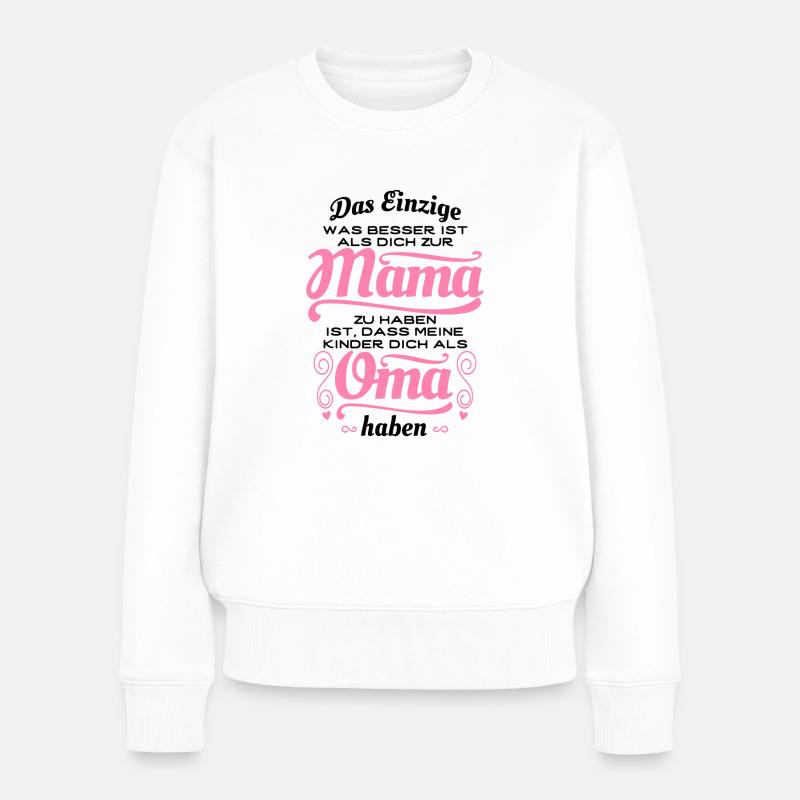 Tolle Mama, tolle Oma - Geschenk - Frauen Premium Bio Pullover - Weiß