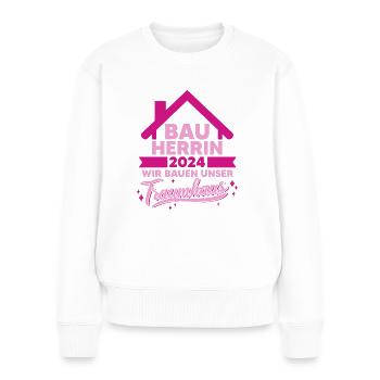 Bauherrin 2024 Spruch Baustelle Hausbau Eigenheim - Frauen Premium Bio Pullover - Weiß - Vorne - Julia (174cm)