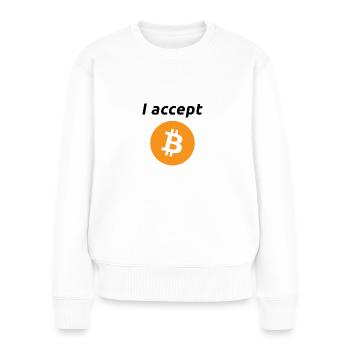 I accept Bitcoins (schwarze Schrift) - Frauen Premium Bio Pullover - Weiß - Vorne - Julia (174cm)