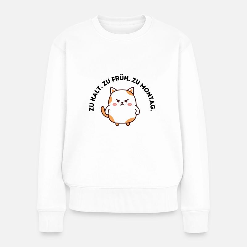 Zu kalt, zu früh, zu Montag - Frauen Premium Bio Pullover - Weiß
