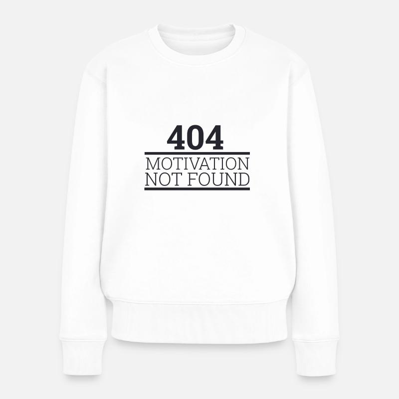 "404 Motivation not found" | Programmierer - Frauen Premium Bio Pullover - Weiß