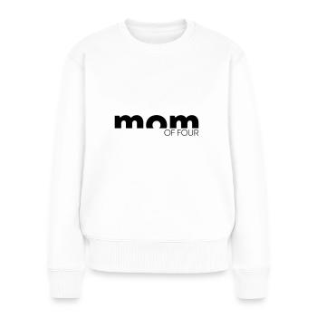 Mama von Vier Vierfache Mutter Muttertag Geschenk - Frauen Premium Bio Pullover - Weiß - Vorne - Julia (174cm)