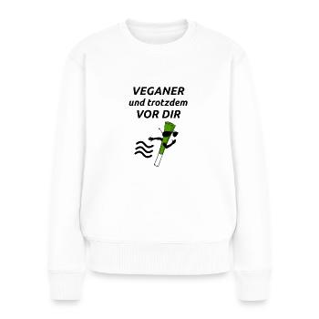 Veganer vor dir Spruch Vegan Vegane Ernährung - Frauen Premium Bio Pullover - Weiß - Vorne - Julia (174cm)