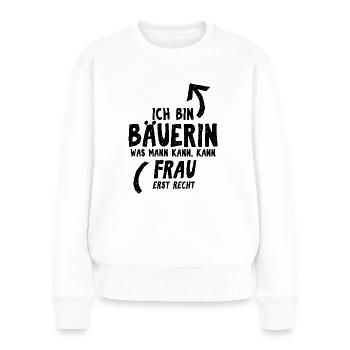 Stolze Bäuerin, Frau, Geschenk Geburtstag Beruf - Frauen Premium Bio Pullover - Weiß - Vorne - Julia (174cm)