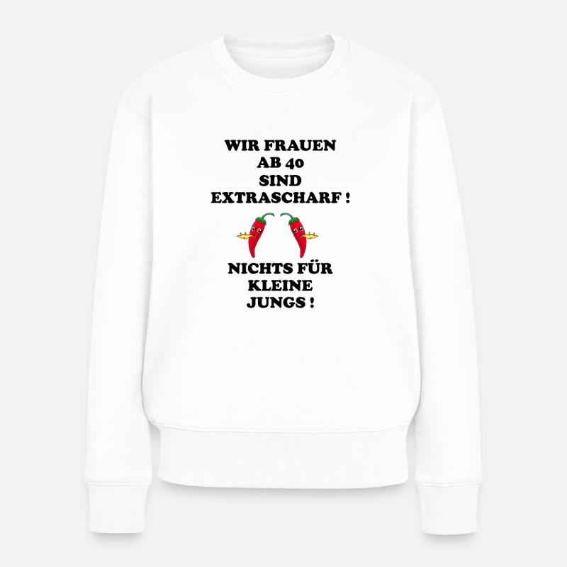 Frauen ab 40 sind - Frauen Premium Bio Pullover - Weiß
