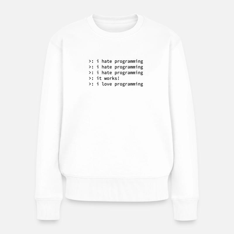 Programmeur déteste cadeau geek geek geek drôle - Pull Premium bio Femme - blanc