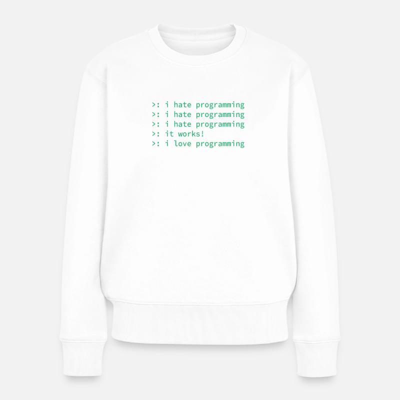 Programmeur déteste cadeau geek geek geek drôle - Pull Premium bio Femme - blanc