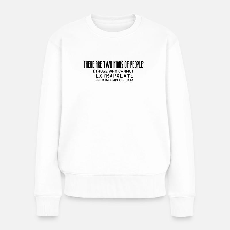 Mathematik Lustiges Mathe Extrapolate - Frauen Premium Bio Pullover - Weiß