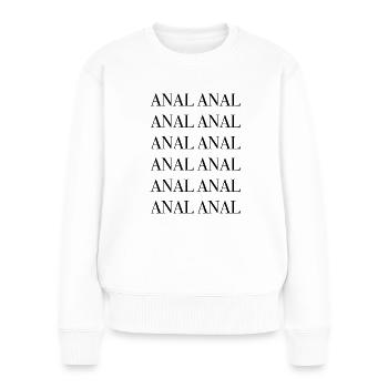 Anal anal sex anus sex - Women's Premium Organic Jumper - white - Front - Julia (174cm)