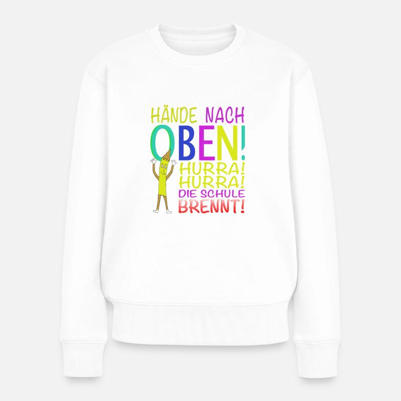 Hurra Hurra die Schule Brennt! - Frauen Premium Bio Pullover - Weiß