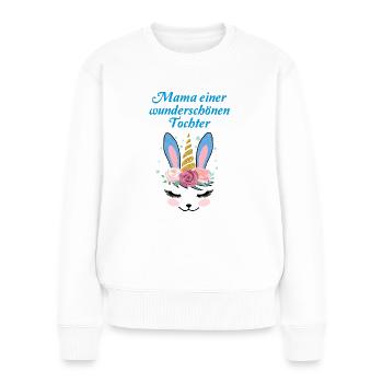 Mama Einer Wunderschönen Tochter Geschenk Mutter - Frauen Premium Bio Pullover - Weiß - Vorne - Julia (174cm)