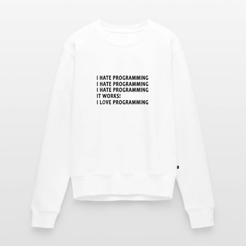 Programmierer Ich Hasse Programmieren Frauen Premium Bio Pullover