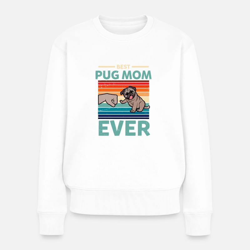 Best Pug Mom Ever Mops Mutti Hundebesitzerin - Frauen Premium Bio Pullover - Weiß