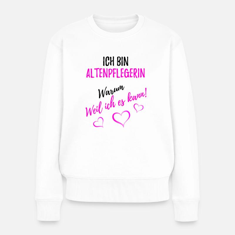 Altenpflegerin - Pflege - Frauen Premium Bio Pullover - Weiß