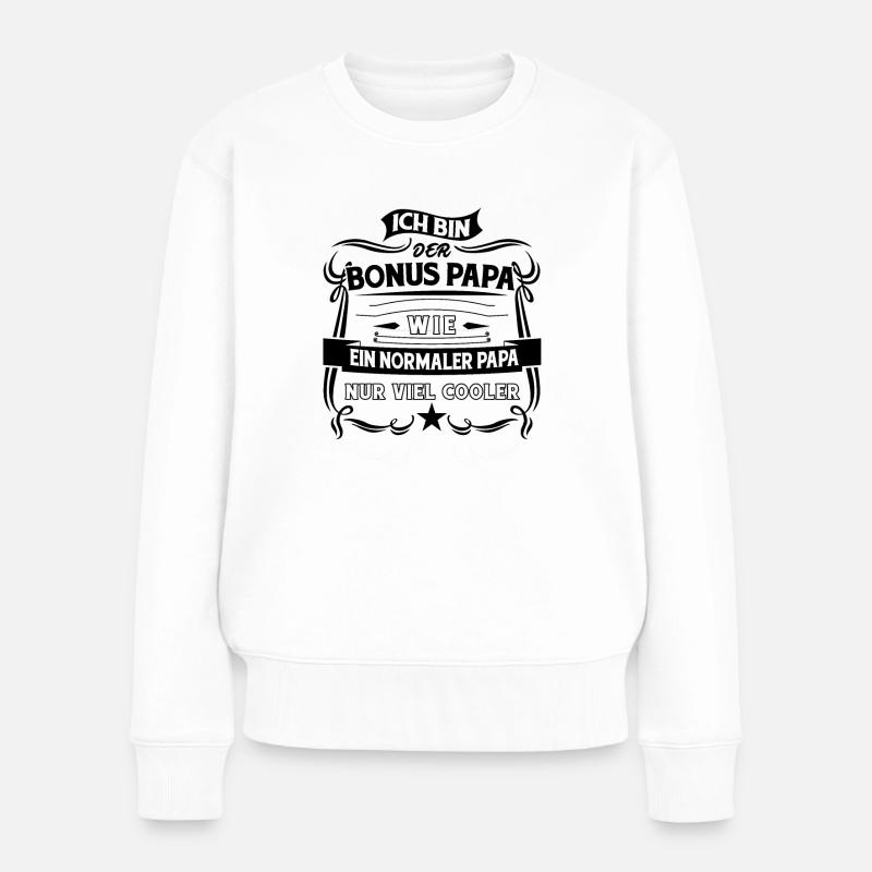 Bonus Papa Stiefvater Bonuspapa Vater Geschenk - Frauen Premium Bio Pullover - Weiß