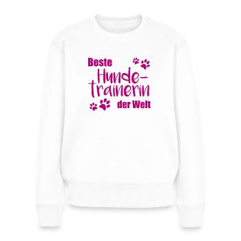 Beste Hundetrainerin Hunde Trainerin Geschenk - Frauen Premium Bio Pullover - Weiß - Vorne - Julia (174cm)