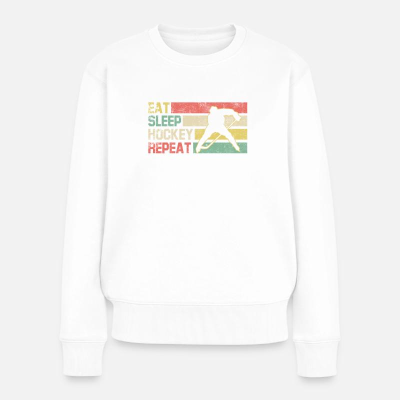 Eat Sleep Hockey Repeat Geschenk - Frauen Premium Bio Pullover - Weiß