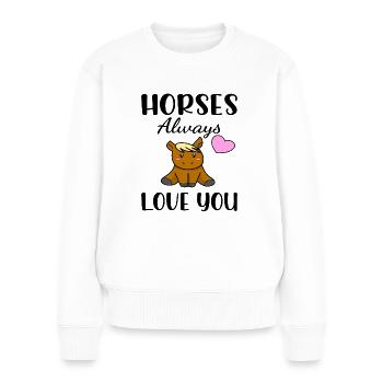 Cheval horses always love you horse cadeau doux - Pull Premium bio Femme - blanc - Devant - Julia (174cm)