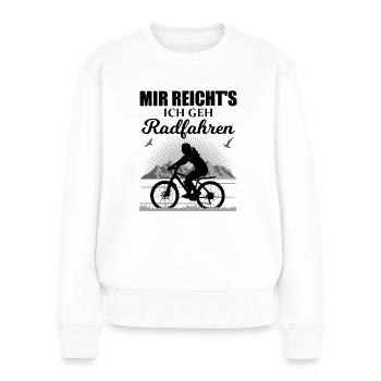 Radfahrerin Rad Fahren Lustiger Spruch Geschenk - Frauen Premium Bio Pullover - Weiß - Vorne - Julia (174cm)