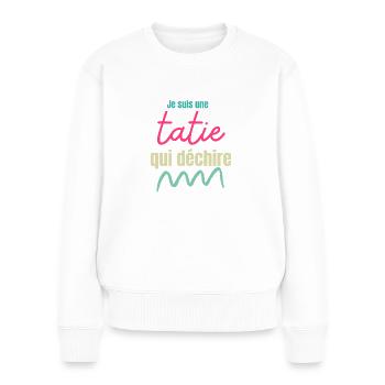 Je suis une tatie qui déchire - Pull Premium bio Femme - blanc - Devant - Julia (174cm)