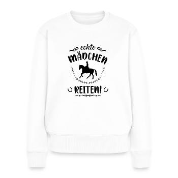 Echte Mädchen Reiten - Reiter Pferdesport Spruch - Frauen Premium Bio Pullover - Weiß - Vorne - Julia (174cm)