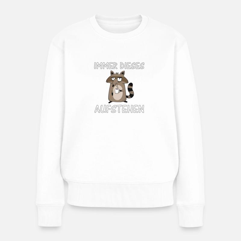 Lustige Freche Sprüche - Frauen Premium Bio Pullover - Weiß