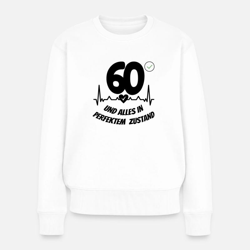 Geschenk zum 60 Geburtstag 60 Jahre Spruch - Frauen Premium Bio Pullover - Weiß