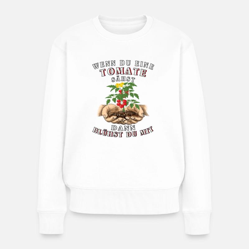 Garten Tomaten-Spruch du blühst mit der Tomate - Frauen Premium Bio Pullover - Weiß