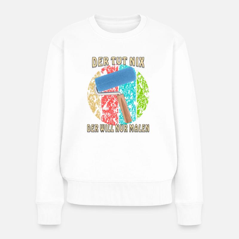 MALER DER TUT NIX DER WILL NUR MALEN - Frauen Premium Bio Pullover - Weiß