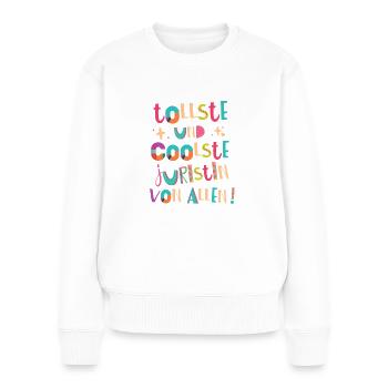 Tollste und Coolste Juristin Geschenk - Frauen Premium Bio Pullover - Weiß - Vorne - Julia (174cm)