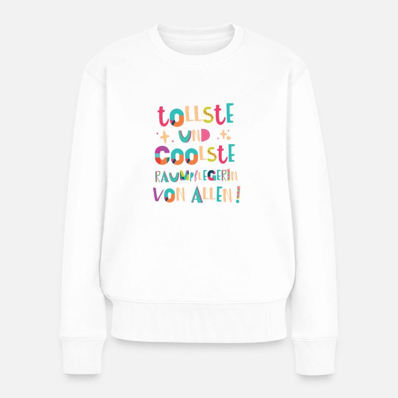 Tollste und Coolste Raumpflegerin Geschenk - Frauen Premium Bio Pullover - Weiß